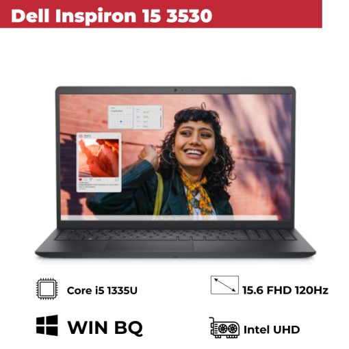  Laptop Dell Inspiron 15 3530 ( core i5 1335U/16 GB/SSD 512GB/120Hz 15.6 INCH- màu đen )